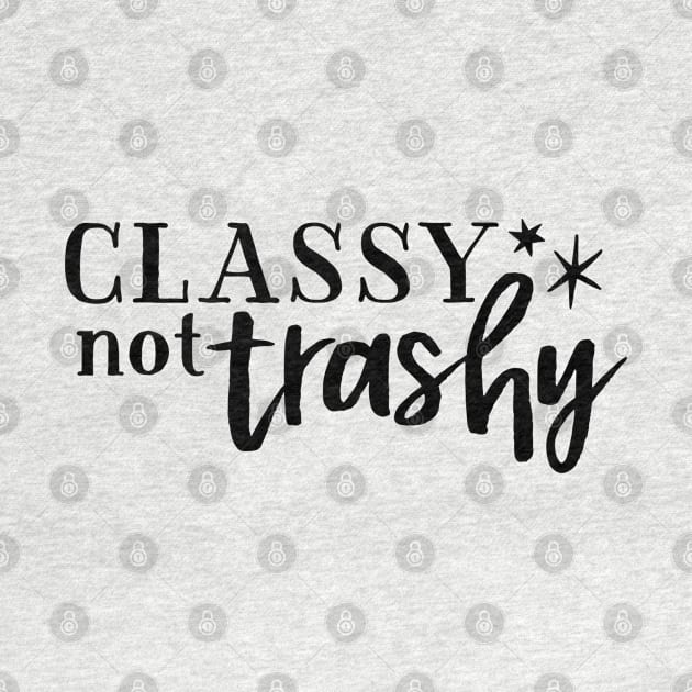 Classy not Trashy by wahmsha